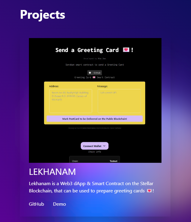 A single blurred-transparent card component over the gradient background showing a project I built. Which is Lekhanam, a web3 dapp. An large thumbnail of the dapp user interface is shown. A one liner description that says 'Lekhanam is a Web3 dApp & smart contract on the Stellar Blockchain, that can be used to prepare greeting cards (with a hearted letter emoji - 💌)'